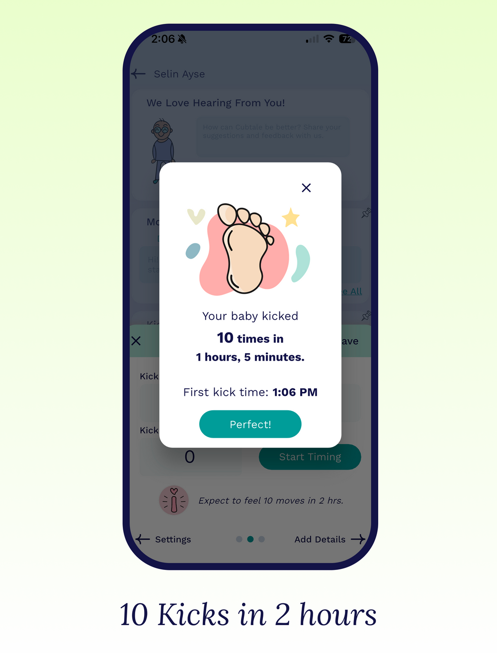 Cubtale kick counter shows when your baby reached 10 kicks, compared to the 10 kicks in 2 hours guideline